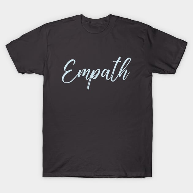 Empath T-Shirt by TeeGal